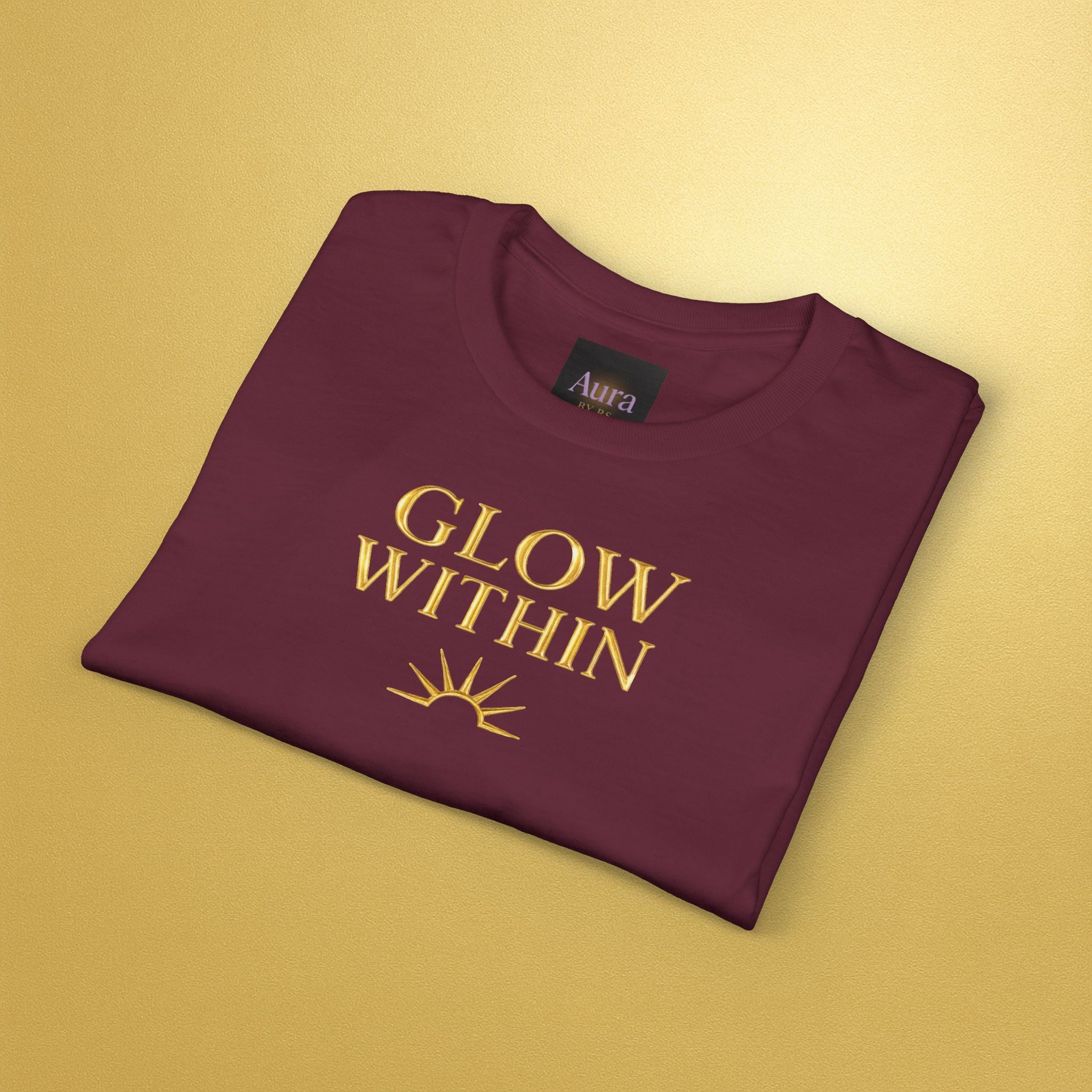 Glow From Within Positive Message T-Shirt - AURA BY RS ®Glow From Within Positive Message T-Shirt