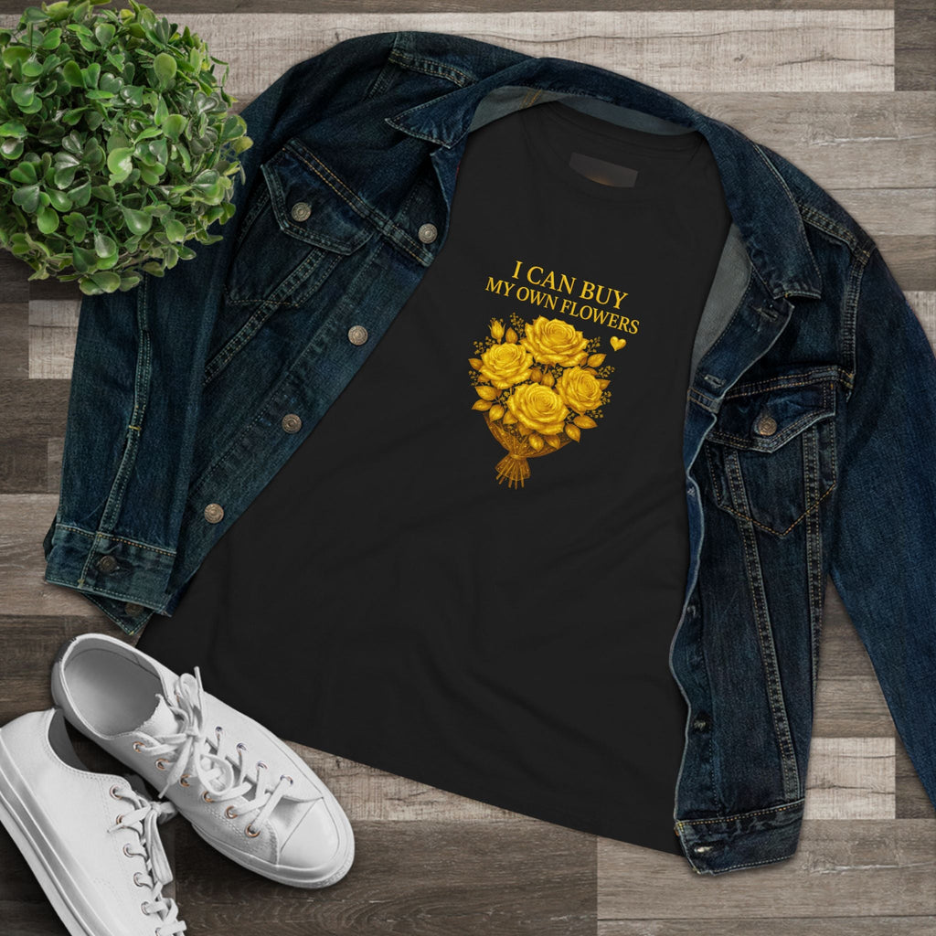 I Can Buy My Own Flowers Women's Tee — Floral Independence Bouquet Shirt - AURA BY RS ®